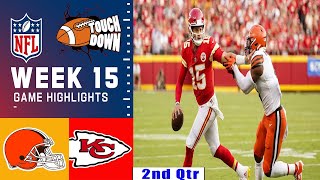 Kansas City Chiefs Vs Cleveland Browns  WEEK 15'' FULL GAME 2ND-Qtr Highlights l NFL Season 2024