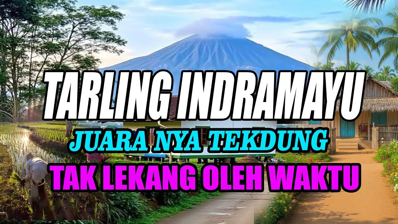 TARLING INDRAMAYU JUARA SUARA BASSNYA DICINTA SEMUA GENERASI
