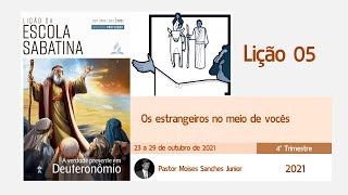 Lição 05 / Os estrangeiros no meio de vocês / de 23 a 29 de outubro de 2021