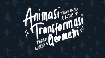 Animasi Transformasi Geometri: Translasi dan Rotasi 🌏🤼‍♀️
