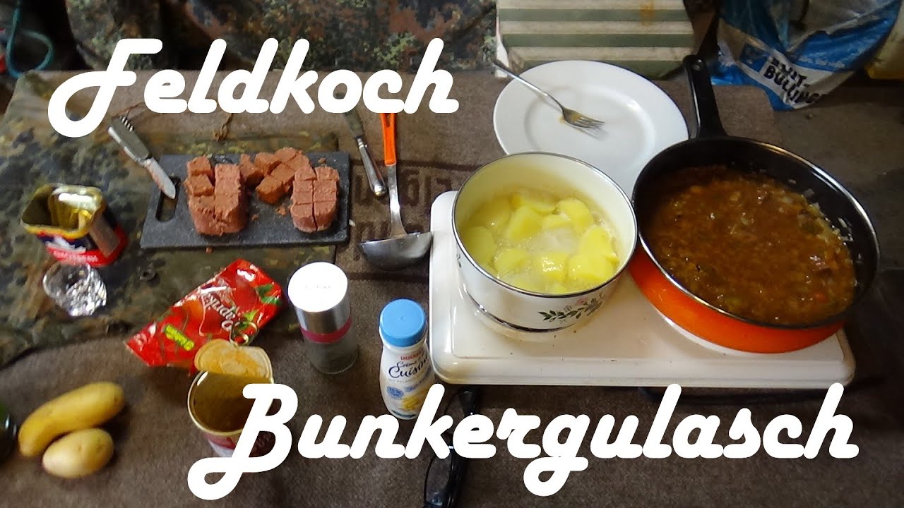 Feldkoch Bunkergulasch aus Furage Beständen