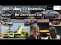 The 2025 Sydney EV Show! Ferrari, McLaren, Lamborghini, Lotus and Rolls Royce! Episode 1