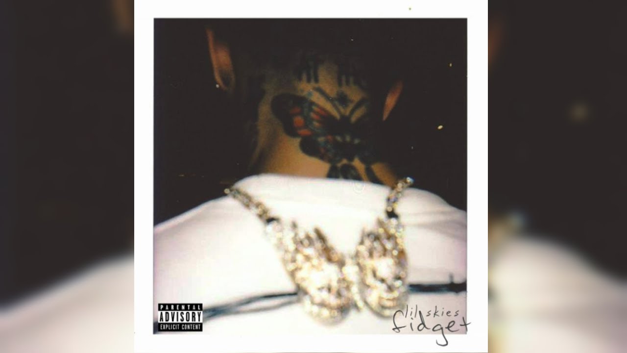 Lil Skies Fidget Official Audio Youtube