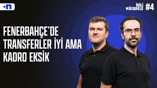 Fenerbahçenin Santrfor Almaması Kurduğu Takımın Yumuşak Karnı Olur Serkan Akkoyun, Sinan Yılmaz
