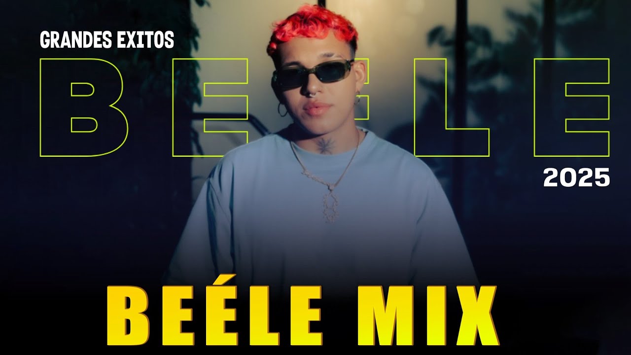 Beéle Éxitos 2025 - Top 30 Mejores Canciones Reggaeton Mix#6