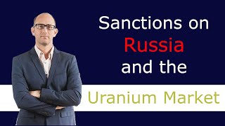 Justin Huhn - Sanctions on Russia & Uranium Bootcamp