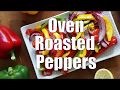 Oven roasted peppers recipe  easy healthy vegetable side dish