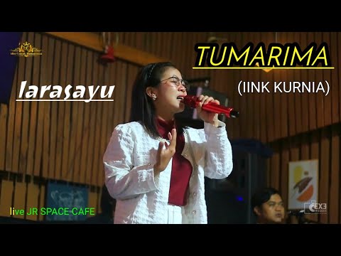 TUMARIMA // ( IINK KURNIA) // #larasayu #bajidors #live JR SPACE CAFE   GASSSKEUN 🔥