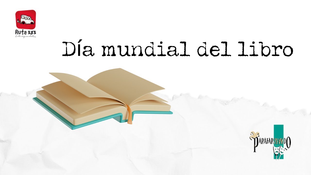 Día Mundial del Libro ¿Para qué sirve leer? - YouTube