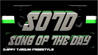 SOTD- Dappy - Tarzan Freestyle