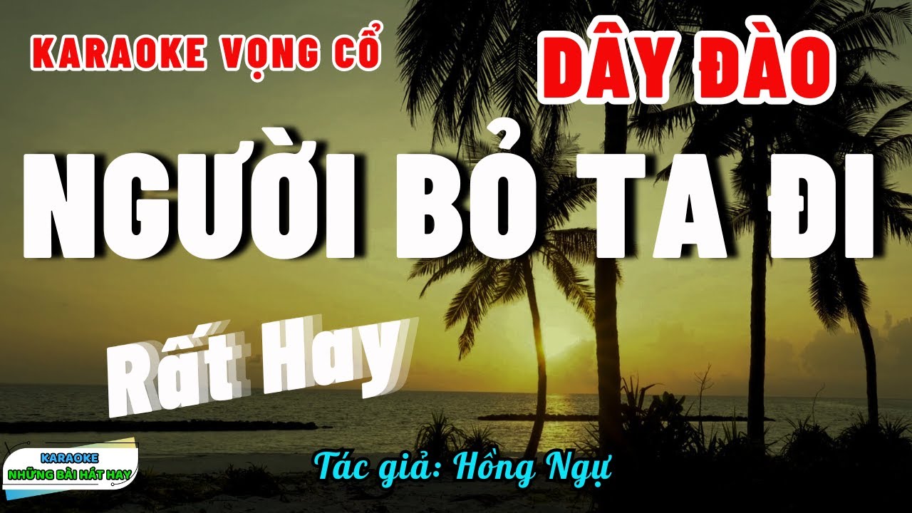 Karaoke Vọng Cổ Người Bỏ Ta Đi Dây Đào | Bài Hát Hay