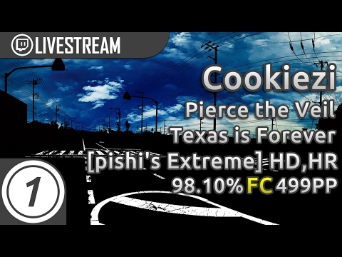 Cookiezi | Pierce the Veil - Texas is Forever [pishi's Extreme] +HD,HR | 98.10% 499pp #1 - Cookiezi | Pierce the Veil - Texas is Forever [pishi's Extreme] +HD,HR | 98.10% 499pp #1