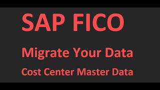 SAP FICO - Migrate Your Data Fiori App - Cost Center Master Data Upload