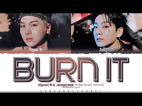 [DAY1] Agust D & Jungkook 'Burn It' Lyrics [Color Coded Han_Rom_Eng] | ShadowByYoongi