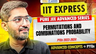IIT EXPRESS: PnC and Probability | JEE advanced PYQs 2023 2024