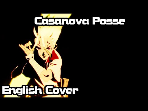Casanova Posse (Dr. Stone: Science Future) ft. @EternalVex and @JonatanKing English Cover