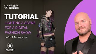 Lighting a Scene For a Digital Fashion Show With John Waynick Lighting a Scene For a Digital Fashion Show With John Waynick