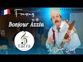 Bonjour Azzin – Une romance à la manière de Lhoussaine Lbaz | TAZRA MUSIC | لحسين لباز
