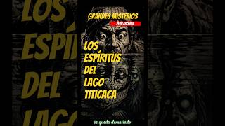 El lado oscuro del Lago Titicaca, Perú/Bolivia. #leyendas #terror #miedo #misterios