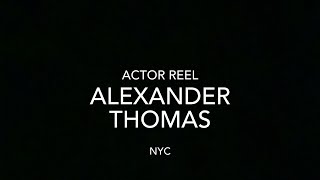 ALEXANDER THOMAS ACTOR REEL #nycactor #movie #ryancoogler #film 