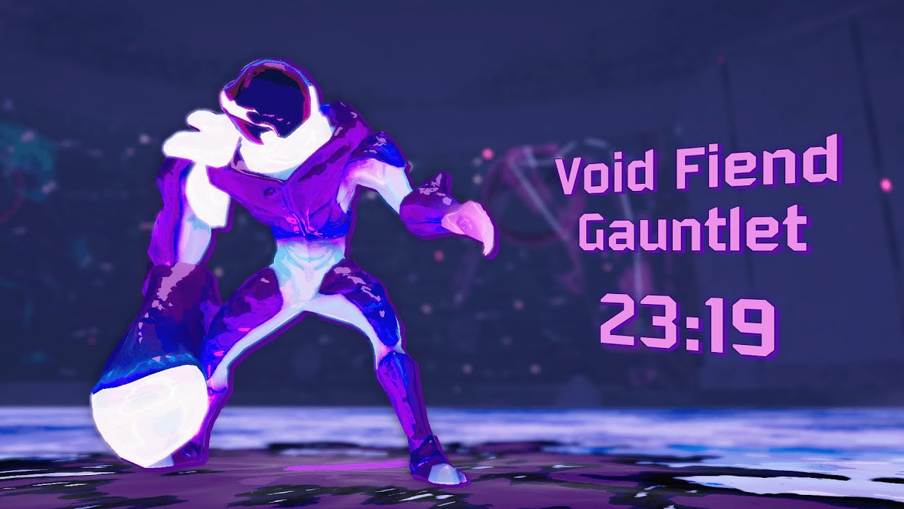 [PB] Void Fiend Gauntlet - 