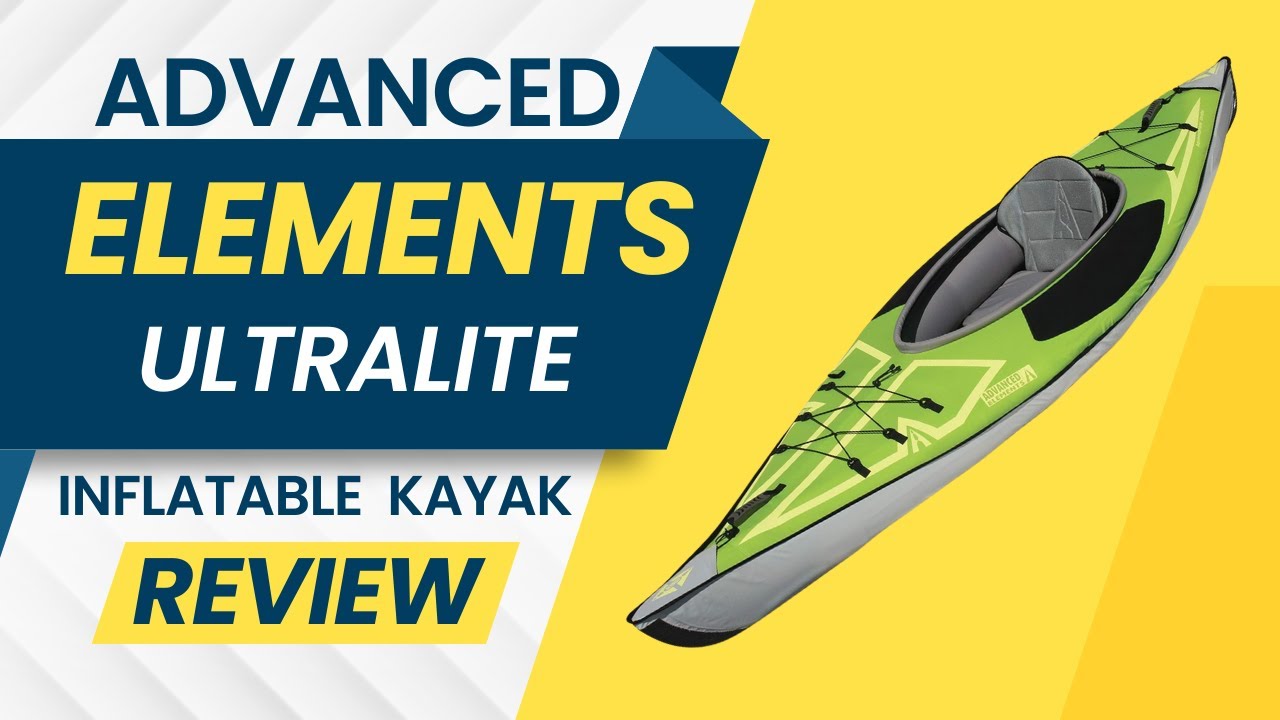 Advanced Elements Ultralite Inflatable Kayak Review