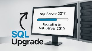Upgrade SQL Server 2017 to SQL Server 2019 Without Reinstalling