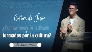 La cultura de Jesús, somos formadores de la cultura o formados por la Cultura  Pr. Joshua Abreu