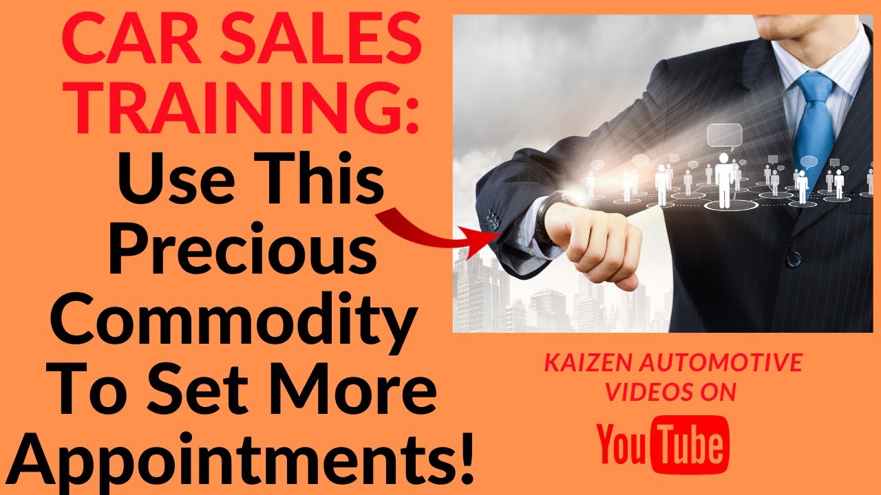 CAR SALES TRAINING Find Out How To Use Our Most Precious Commodity To