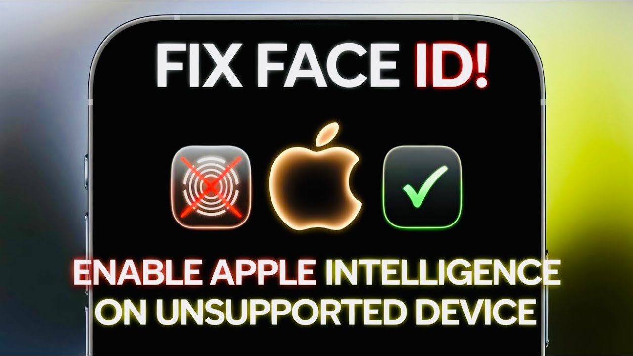 How To Fix Face ID After Enabling Apple Intelligence On Unsupported how-to-fix-face-id-after-enabling-apple-intelligence-on-unsupported