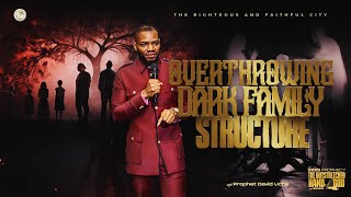 TEACHING: OVERTHROWING DARK FAMILY STRUCTURE || PROPHET DAVID UCHE || TRUTH TV