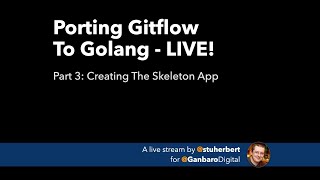 Celebrity Porting Gitflow To Golang LIVE - Part 3: Capturing Requirements Net Worth