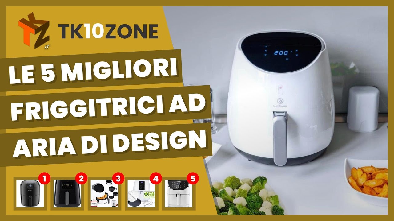 Le 5 migliori friggitrici ad aria di design 