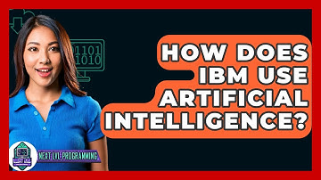 How Does IBM Use Artificial Intelligence? - Next LVL Programming