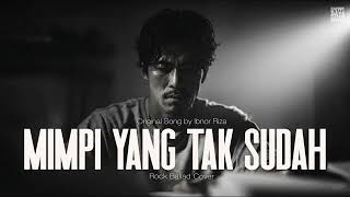 Ibnor Riza  Mimpi Yang Tak Sudah male Cover  Rock Ballad Version