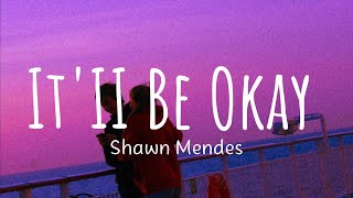 Shawn Mendes - It'II Be Okay (Lyric Video)