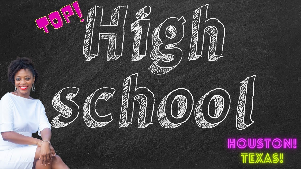 Top Houston High Schools | Best High School in Houston | FBISD | Houston Real Estate Agent | Houston