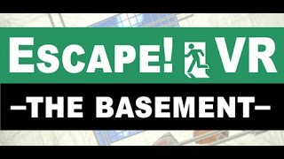 ANOTHER EXIT? | "Escape! VR -The Basement-"  HTC VIVE Full Gameplay screenshot 1