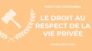Larticle 9 Du Code Civil Le Droit Au Respect De La Vie Privée