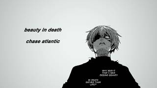 beauty in death - chase atlantic (slowed)