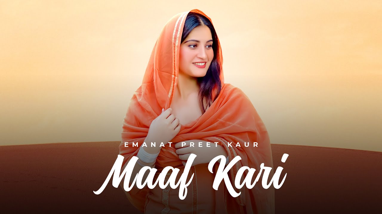 MAAF KARI | EMANAT PREET KAUR | NEW PUNJABI SONG 2024| 