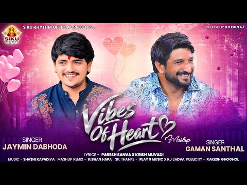 Vibes Of Heart || વાઈબ્સ ઓફ હાર્ટ || Gaman Santhal | Jaymin Dabhoda | Trending Song Gujrati