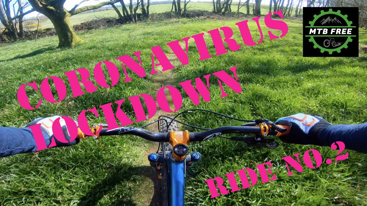 MTB Local Ride No.2 - Coronavirus Lockdown