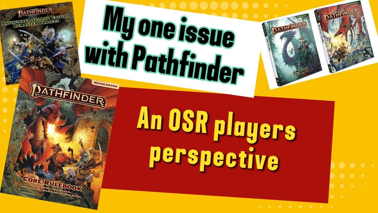 My ONE issue with Pathfinder (An OSR / D&D gamers view) - YouTube