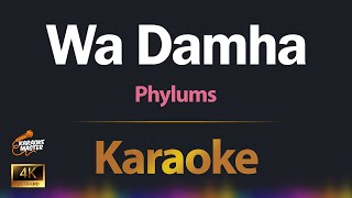 Wa Damha - Phylums KARAOKE