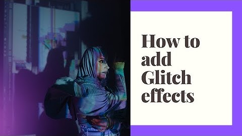 How to add glitch effects in video | best glitch effects app 2020 | no signal glitch effect