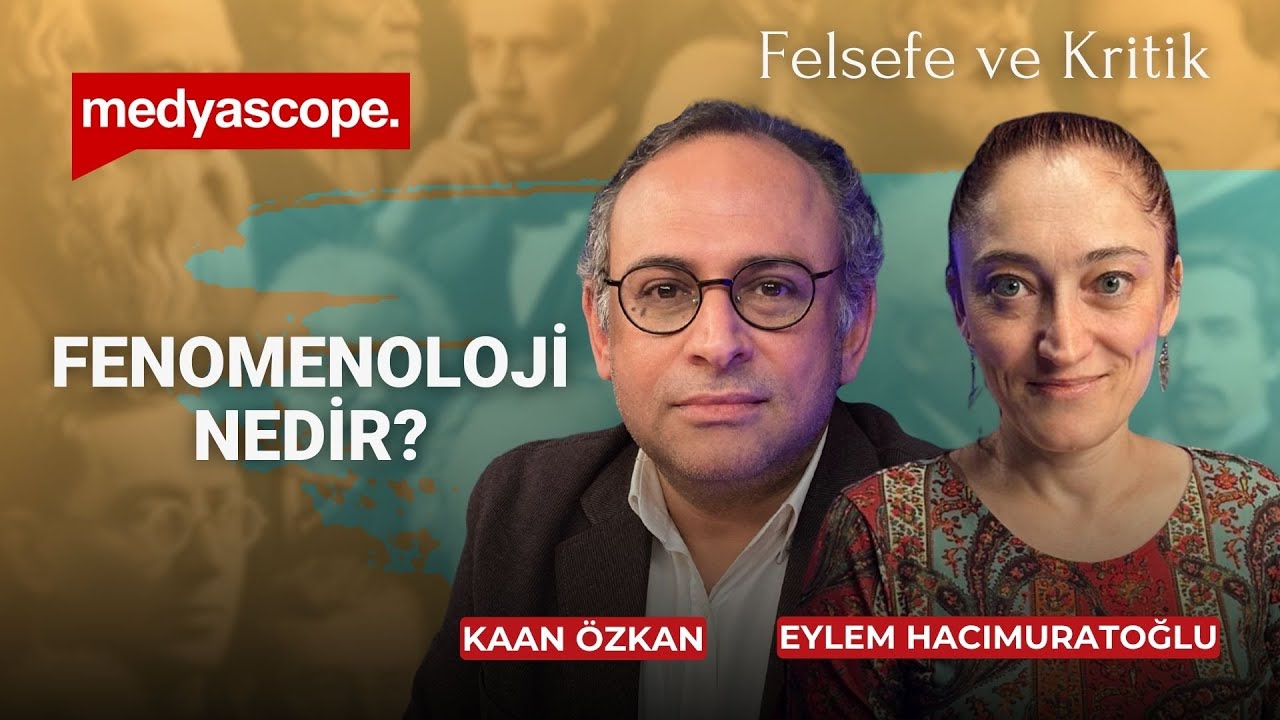 Fenomenoloji nedir? | Eylem Hacımuratoğlu anlatıyor | Felsefe ve Kritik (8)