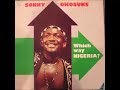 Sonny Okosuns – Which Way Nigeria? 70’s NIGERIAN Afrobeat Boogie Funk/Soul Highlife Music ALBUM LP