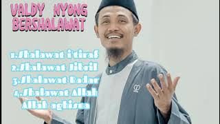 KUMPULAN SHALAWAT MERDU MENYEJUKAN HATI || COVER BY VALDY NYONG