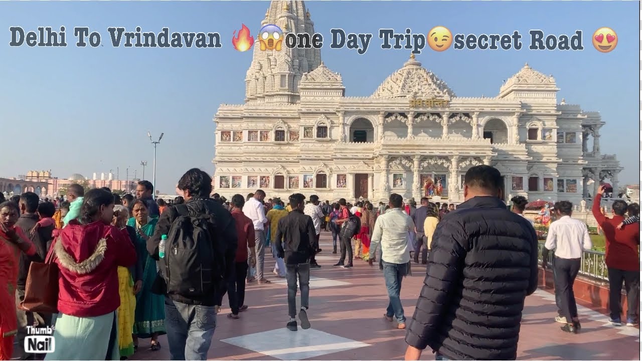 Delhi To Vrindavan 🔥shortest Road 😍😍One Day Trip 🔥🔥 - YouTube